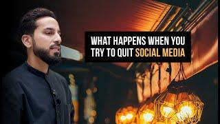 What happens when you try to QUIT Social Media