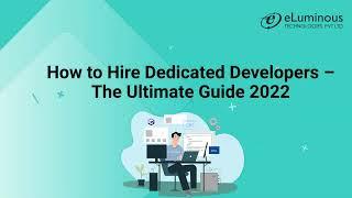 How to Hire Dedicated Developers – The Ultimate Guide 2024