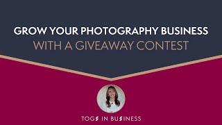 How to Run a Giveaway Contest and Grow your Photography Business