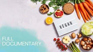 The Truth About Veganism: Health Trend or Corporate Cash Cow | myDOCUMENTARY