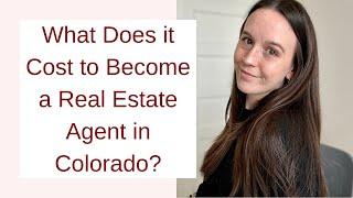 What does it cost to become a real estate agent in colorado?