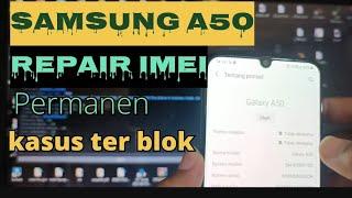 Repair imei samsung A50 imei terblokir dari luar negeri