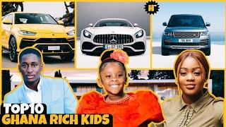 10 Rich Kids In Ghana 2023