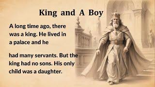 Learn English through Story Level 1 |  King and A Boy- english story with subtitles