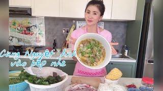 Nấu Bún Bò Huế cùng Nguyệt Ánh