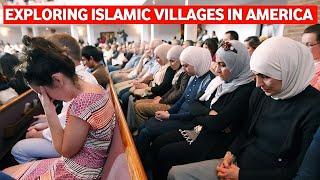 Exploring Islamic Villages in America | Many Americans Convert to Islam