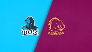 NRL 2024 | Titans v Broncos | Full Match Replay | Round 22