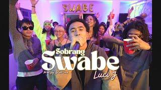 LUCI J - SOBRANG SWABE (Official Music Video) [Prod. by Brian Luna]