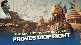 The Ancient Tichitt culture proves Diop right