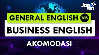 GENERAL ENGLISH vs BUSINESS ENGLISH: Akomodasi | Joesin Translation