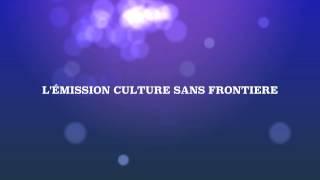 ÉMISSION CULTURE SANS FRONTIERE AVEC MYLENE LAFONTAINE