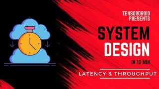 L-5. Latency & Throughput: Decoding Performance Metrics in System Design