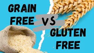 Grain Free vs Gluten Free