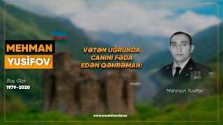 Vətəni canından çox sevən qəhrəman: Mehman Yusifov - Unudulmazlar