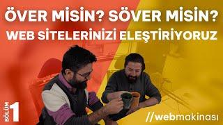 Web Makinası, web sitelerinizi eleştiriyor. Över misin? Söver misin? Bölüm 1