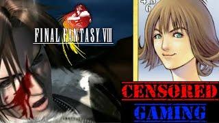 Final Fantasy VIII Censorship - Censored Gaming Ft. Avalanche Reviews