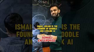 Ismail Jeilani is the founder of Scoodle and Livelink AI. #somaliexcellence #tech