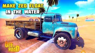 LET'S MAKE ZED TRUCK FLOAT IN THE WATER | OFF THE ROAD OPEN WORLD DRIVING GAME