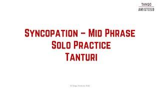 Tango musicality: Solo practice - Syncopation mid phrase to Tanturi - Winston Veerender (V013))