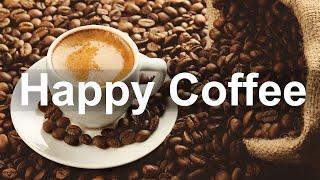 Happy Coffee Time Jazz - Upbeat Jazz Instrumental Music for Sweet Mood