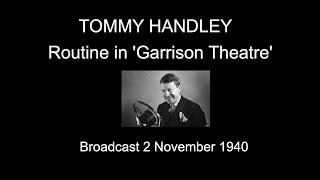 Tommy Handley: act in 'Garrison Theatre' (1940)