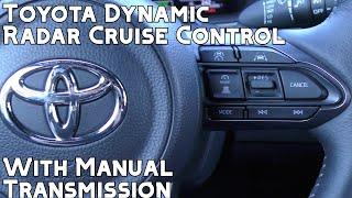 Hot To Use Toyota Dynamic Radar Cruise Control and Lane Tracing Assist with MANUAL TRANSMISSION
