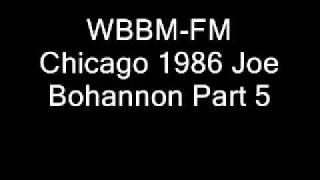 WBBM-FM Chicago 1986 Joe Bohannon Part 5.wmv