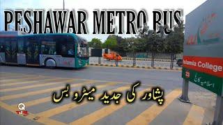 ZU Bus | BRT | Metro Bus Peshawar Pakistan | 2021 | Hayatabad to Saddar