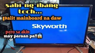 SKYWORTH Led tv.. mainboard problem solve