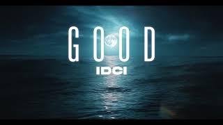 IDCI - Good (Lyrics Video)