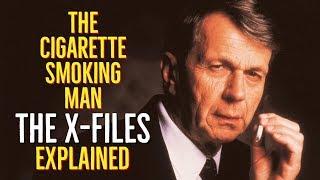 The Cigarette Smoking Man + The Syndicate (THE X-FILES) Explained