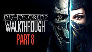 Dishonored 2 Walkthrough Mission 8 - The Grand Palace