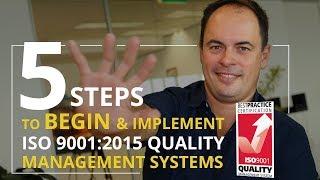 HOW TO BEGIN ISO 9001:2015 in 5 STEPS - Quality Management System Basics