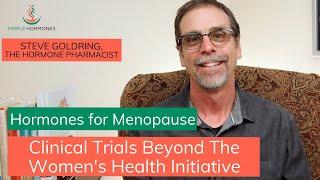 Hormones for Menopause | Clinical Trials Beyond the Womens Health Initiative