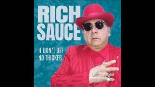 Rich Sauce - Where You Get That