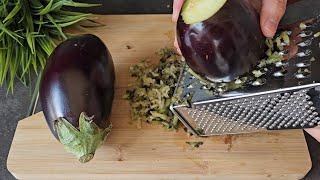 Just grate the eggplant! Nobody knows this amazing recipe! Easy and cheap!