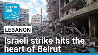 Israeli strike hits the heart of Beirut and kills 5 • FRANCE 24 English