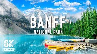 Banff National Park 8K UHD - Journey To Discover Canada's First And Most Beautiful Park