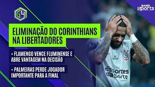 CORINTHIANS É ELIMINADO DA LIBERTADORES; FLAMENGO VENCE PRIMEIRO DUELO COM O FLU | G4 BANDSPORTS