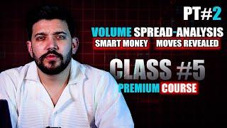 VSA (PT#2) : Smart Money Moves, Revealed – Volume Tells the Truth! | Premium Course