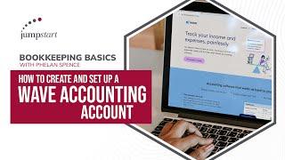 How to create and setup an account in Wave Accounting