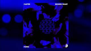 Carter - Broken Heart (Radio Mix) [Goodside Records]