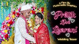 Best Wedding Teaser 2024 || PRATIK Love LIZARANI || MMG