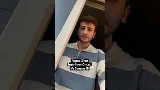 Hapse giren insanların öncesi ve sonrası