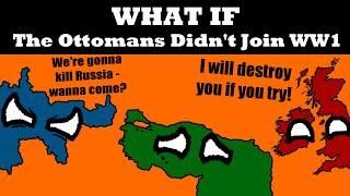 What if the Ottomans Remained Neutral in WW1?