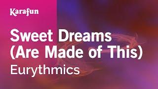 Sweet Dreams (Are Made of This) (long version) - Eurythmics | Karaoke Version | KaraFun