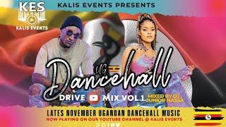 UG DANCEHALL DRIVE MIX 1 | KALIS EVENTS | DJ JUNIOR HASSA | LATEST UGANDAN | MUSIC