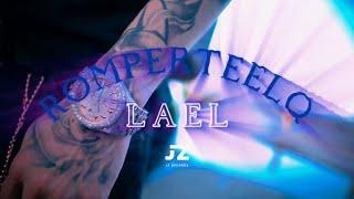 ROMPERTEELQ - Lael (Video Oficial)