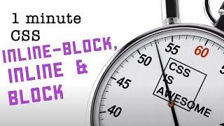 block, inline & inline block | CSS in under a minute