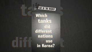 Which tanks did different nations use in Korea? #OOTD #shorts